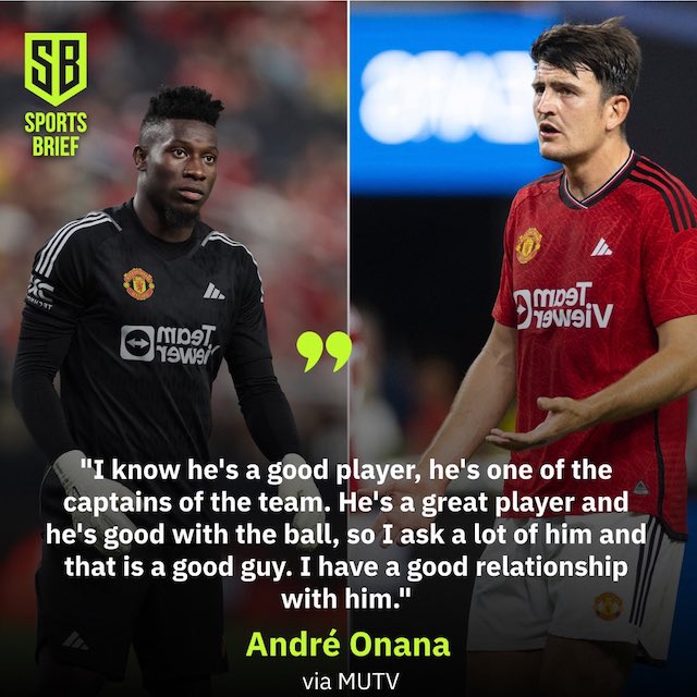 Onana explained why he yelled at Maguire